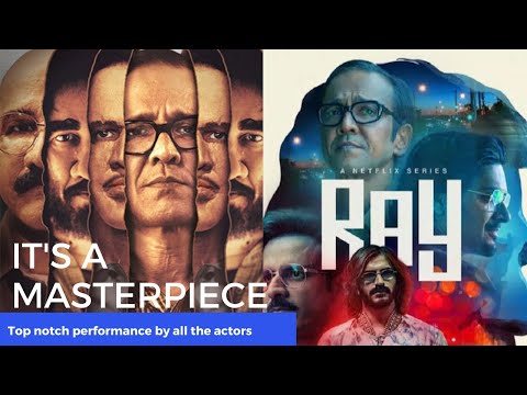 RAY NETFLIX NEW SHOW REVIEW | ALI FAZAL | KAY KAY MENON | MANOJ BAJPAYEE | GAJRAJ RAO | HARSHVARDHAN