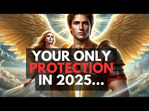 2025 Survival Secrets: Archangel Michael’s Shield of Light Explained