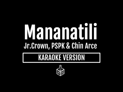 Mananatili - Jr.Crown, PSPK & Chin Arce (Karaoke Version by RJPD)