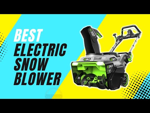 ✅ The Best Electric Snow Blowers of 2022 [Buying Guide]