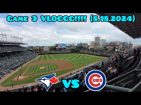 Blue Jays Vs Cubs GAME 3 VLOGGGG!!!! (8.18.2024) MUST WATCH!!!!!