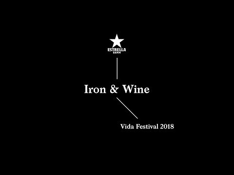 LIVE d’Iron & Wine al Vida Festival 2018