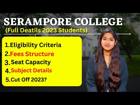 Serampore College full Details | WB College Admission 2023 | Fees Structure : Eligibility Criteria |