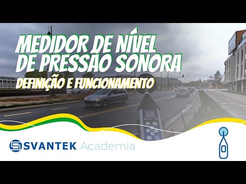 MEDIDOR DE NÍVEL DE PRESSÃO SONORA (Sonometro) | Definição e Funcionamento | Academia SVANTEK