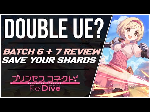 Potential Double UE Release Before CB... Let's Prepare. Batch 6 + 7 | Princess Connect! Re:Dive