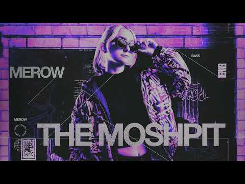 Merow - The Moshpit