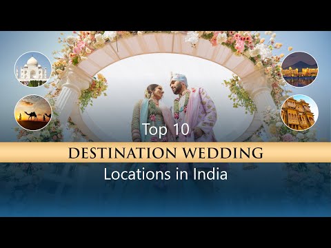 Top 10 Destination Wedding Locations In India/Royal Destination Wedding Venues In India