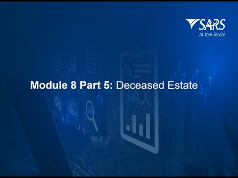 SARS Tax Practitioner Readiness Programme Module 8 - part 5: Deceased Estates - 2025