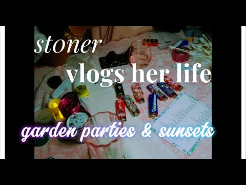 ST0NER VLOGS HER LIFE: garden party & sunsets