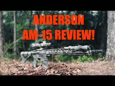 ANDERSON AM-15!!! THE BEST BUDGET AR-15??