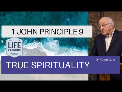 1 John Principle 9 - True Spirituality