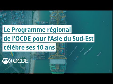 Le Programme régional de l’OCDE pour l’Asie du Sud-Est célèbre ses 10 ans