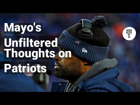 Mayo's Hilarious Take on Patriots' Loss