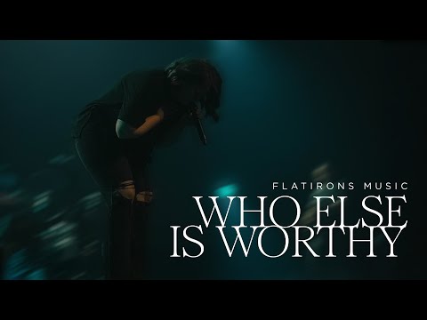 Who Else Is Worthy - LIVE at Flatirons Church Worship Night featuring Flatirons Music