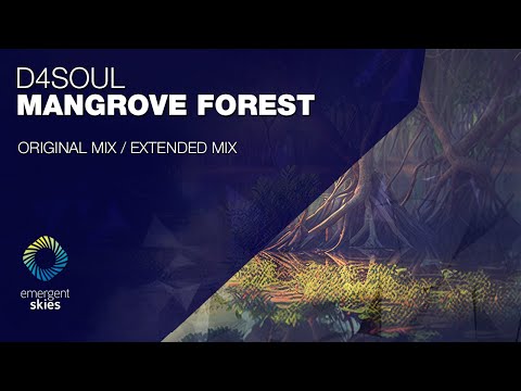 D4souL - Mangrove Forest [Emergent Skies]