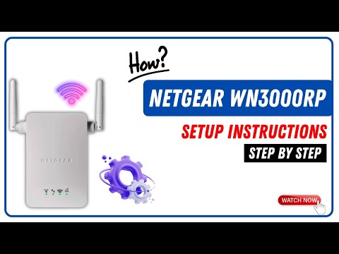 Netgear WN3000RP Setup Instructions & Installation Guide