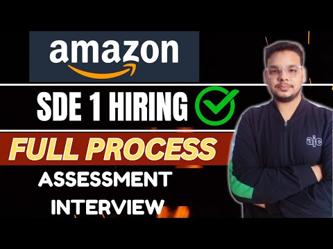 Amazon SDE 1 Hiring | Amazon SDE 1 Full Process | Coding Assessment | Exam | Interview Process