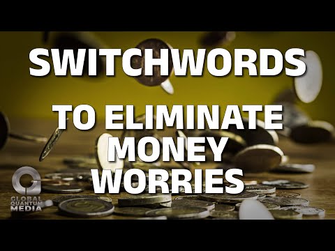 Switchwords to eliminate money worries