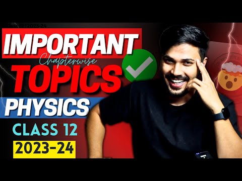 Physics Most Important Topics Class 12 Boards 2023-24 | Score 95+ in Physics🔥 #class12 #physics