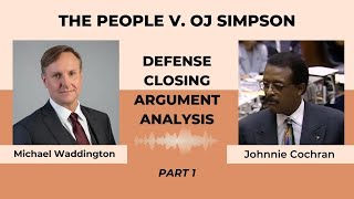 Analysis of Johnnie Cochran’s Closing Arguments in the O.J. Simpson Trial (Part 1)