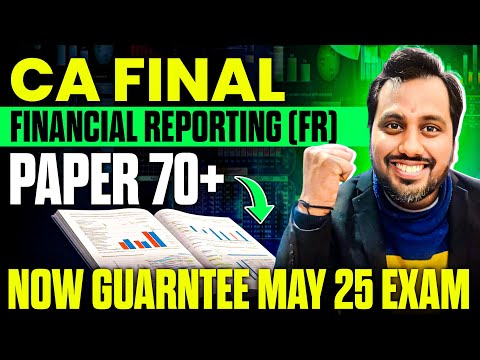 |CA Final FR Paper May 25 ICAI Exam 70+ Marks Guarantee| Good News For CA Final May 25 Exam|