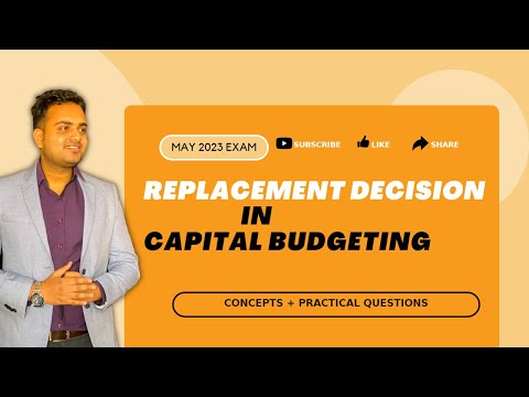 Replacement Decision in Capital Budgeting| Investment Decision| Ca Exam