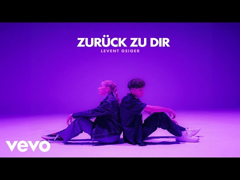 Levent Geiger - Zurück zu Dir (Official Video)