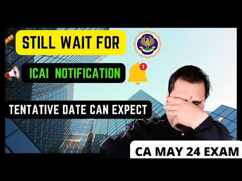 |Still Waiting For ICAI Official Announcement| Tentative Date| CA May Exam 24|