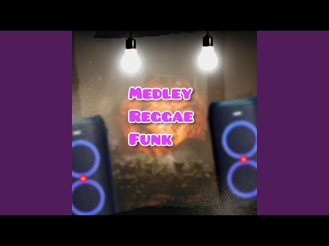 MEDLEY REGGAE FUNK