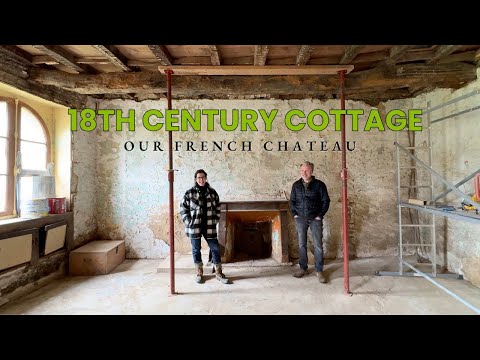 Our 18th Century "Tiny" French House: A Full Restoration