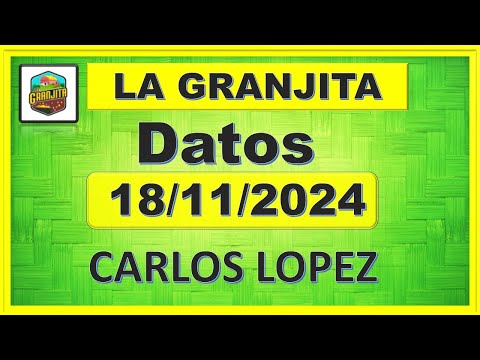 LA GRANJITA LUNES 18/11/2024 - 【DATOS】✅  CARLOS LOPEZ