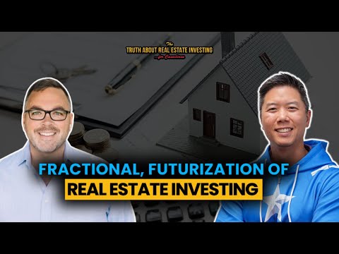 Fractional, Futurization of Real Estate Investing