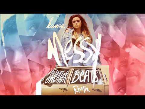 Kiiara - Messy (Sweater Beats Remix)