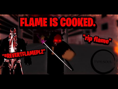 Flame is Done For... (Type Soul)