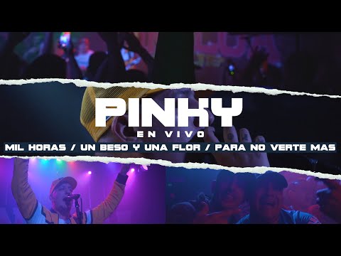 PINKY - Mil horas / Un beso y una flor / Para no verte mas (SET EN VIVO)