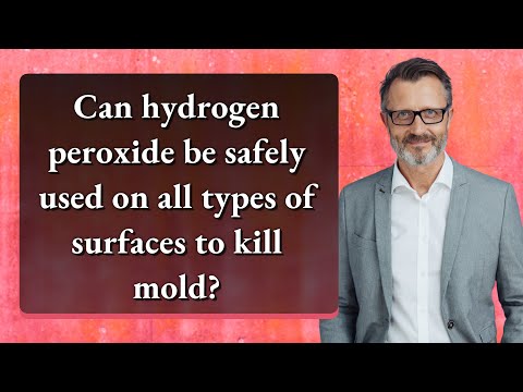 Can hydrogen peroxide be safely used on all types of surfaces to kill mold?