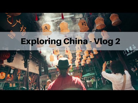 Exploring China - Vlog 2