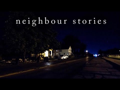 3 Scary Neighbour Stories