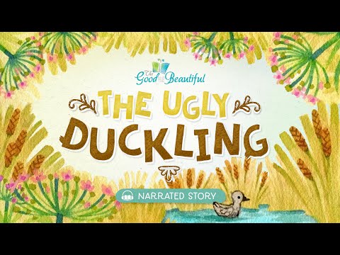 The Ugly Duckling | Narrated Stories | The Good and the Beautiful