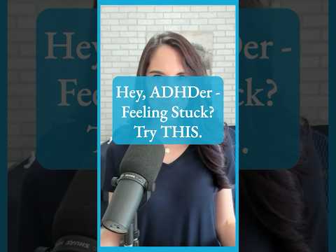 ADHD Brain? Feeling Stuck? Try This! #adhd #adhdbrain #adhdpodcast