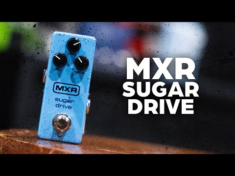 MXR Sugar Drive