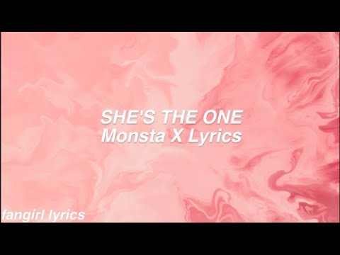 SHE'S THE ONE || Monsta X Lyrics