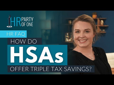 How Do HSAs Offer Triple Tax Savings?