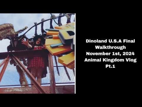 Dinoland USA Final Walkthrough: Animal Kingdom Vlog Pt.1