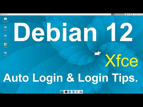 Debian 12 - Xfce - Auto Login & Login screen Tips.