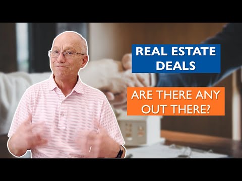 Are there deals in real estate right now?