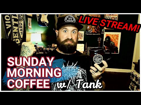 Sunday Morning Coffee w/ Tank (08/09/20)