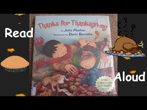 Thanks for Thanks Giving Read Aloud: by Julie Markes