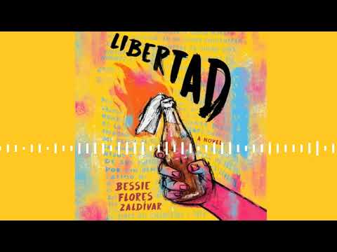 LIBERTAD by Bessie Flores Zaldívar | Audiobook Excerpt