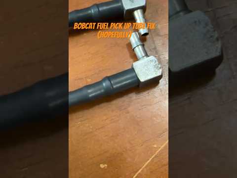 Fixing Bobcat fuel pick up tube